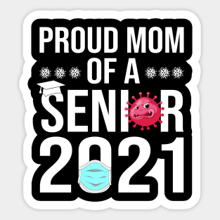 Proud Mom of a Senior 2021 Sticker